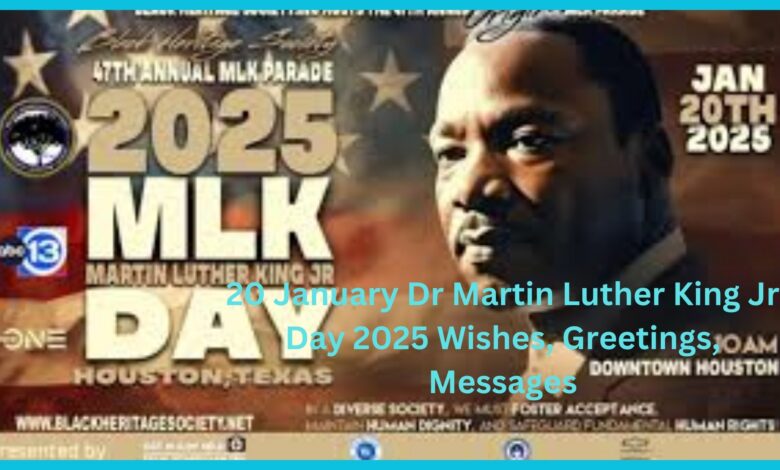 20 January Dr Martin Luther King Jr Day 2025 Wishes, Greetings, Messages